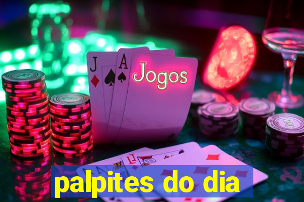 palpites do dia